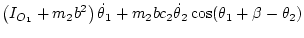 $\displaystyle \left( I_{O_1} + m_2 b^2 \right) \dot\theta_1
+ m_2 bc_2\dot\theta_2\cos(\theta_1+\beta-\theta_2)$