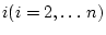 $i(i=2,\ldots\,n)$