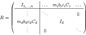 \begin{displaymath}
{R} = \left(\begin{array}{c\vert ccc}
I_{1,\ldots,n}&\ldot...
..._d C_d& & I_{d}& \\
\vdots& 0 & &\ddots
\end{array} \right)
\end{displaymath}