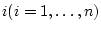 $i(i=1,\ldots,n)$