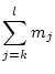 $\displaystyle \sum_{j=k}^l m_j$