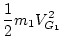 $\displaystyle \frac12 m_1 V_{G_1}^2$