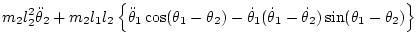 $\displaystyle m_2 l_2^2 \ddot\theta_2
+ m_2 l_1l_2\left\{
\ddot\theta_1\cos(\th...
...a_2)
- \dot\theta_1(\dot\theta_1-\dot\theta_2)
\sin(\theta_1-\theta_2)
\right\}$